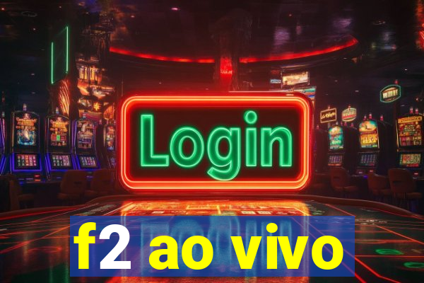 f2 ao vivo